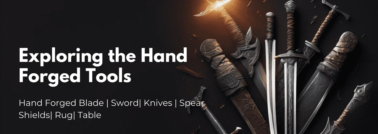 Hand Forged Blade | Sword| Knives | Spear Shields| Rug| Table